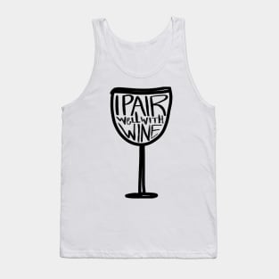 I Pair Well With Wine Tank Top